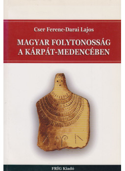 Cser Ferenc, Darai Lajos - Magyar folytonosság a Kárpát-medencében (dedikált), null 2005 antikvár könyv