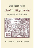 Bod Péter Ákos - Elpolitizált gazdaság (dedikált)