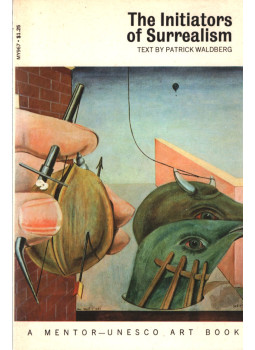 Patrick Waldberg - The Initiators of Surrealism Patrick Waldberg - The Initiators of Surrealism, New York-Toronto 1970 antikvár könyv