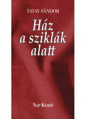 Tatay Sándor - Ház a sziklák alatt