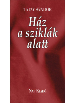 Tatay Sándor - Ház a sziklák alatt Tatay Sándor - Ház a sziklák alatt, null 2024 antikvár könyv