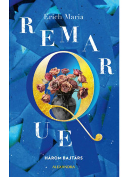 Erich Maria Remarque - Három bajtárs Erich Maria Remarque - Három bajtárs, null 2024 antikvár könyv