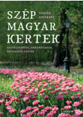 Kósa Géza,Fráter Erzsébet - Szép magyar kertek