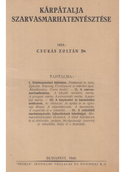 Dr. Csukás Zoltán - Kárpátalja szarvasmarhatenyésztése Dr. Csukás Zoltán - Kárpátalja szarvasmarhatenyésztése, Budapest 1940 antikvár könyv