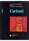 I. Caruso,F. Costa - Atlante RX-Grafico delle malattie reumatiche 1: L'artrosi