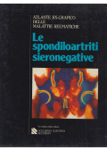 I. Caruso,F. Costa - Atlante RX-Grafico delle malattie reumatiche: Le spondiloartriti sieronegative