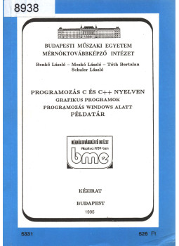 Benkő László, Meskó László, Tóth Bertalan, Schuler László - Programozás C és C++ nyelven (példatár) Benkő László, Meskó László, Tóth Bertalan, Schuler László - Programozás C és C++ nyelven (példatár), Budapest 1995 antikvár könyv