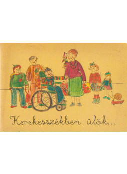 Dr. Kovács Jolán,  Bucsi Bernadett - Kerekesszékben ülök..., Budapest 2005 antikvár könyv