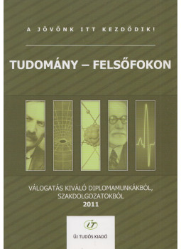 dr. Kun Györgyi - Tudomány - felsőfokon dr. Kun Györgyi - Tudomány - felsőfokon, Szárliget 2011 antikvár könyv