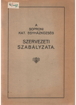  - A soproni kat. egyházközség szervezeti szabályzata, Sopron 1946 antikvár könyv
