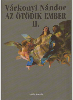 Várkonyi Nándor - Az ötödik ember II. Várkonyi Nándor - Az ötödik ember II., Budapest 1996 antikvár könyv