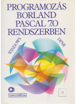 Horváth Sándor - Programozás Borland Pascal 7.0 rendszerben Horváth Sándor - Programozás Borland Pascal 7.0 rendszerben, Budapest 1995 antikvár könyv