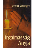 Herbert Madinger - Irgalmasság Anyja