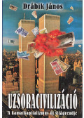 Drábik János - Uzsoracivilizáció (dedikált)