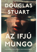 Douglas Stuart - Az ifjú Mungo