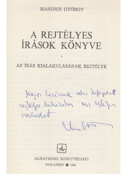 Mandics György - A rejtélyes írások könyve (dedikált), Bukarest 1981 antikvár könyv