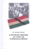 Ifj. Sarkady Sándor - A soproni MEFESZ az 1956-os forradalomban