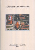 Dr. Horváth Sándor - Gartáról utódainknak
