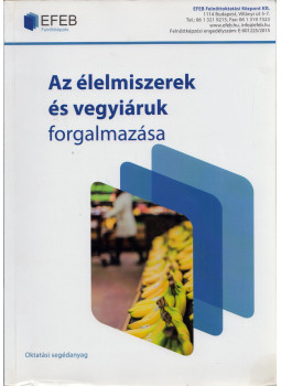  - Az élelmiszerek és vegyiáruk forgalmazása, Budapest 0 antikvár könyv