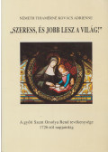 Német Tihamérné Kovács Adrienne - "Szeress, és jobb lesz a világ!"