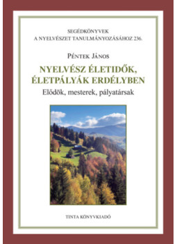 Péntek János - Nyelvész életidők, életpályák Erdélyben Péntek János - Nyelvész életidők, életpályák Erdélyben, null 2024 antikvár könyv