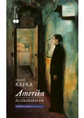 Franz Kafka - Az elkallódott fiú