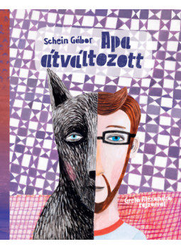 Schein Gábor - Apa átváltozott Schein Gábor - Apa átváltozott, null 2024 antikvár könyv