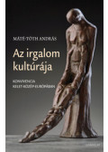 Máté-Tóth András - Az irgalom kultúrája