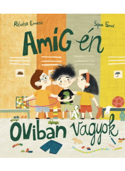 Révész Emese - Amíg én oviban vagyok Révész Emese - Amíg én oviban vagyok, null 2024 antikvár könyv
