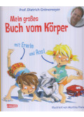 Prof. Dietrich Grönemeyer - Mein großes Buch vom Körper mit Erwin und Rosi
