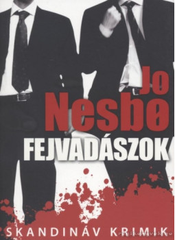 Jo Nesbo - Fejvadászok Jo Nesbo - Fejvadászok, Budapest 2021 antikvár könyv