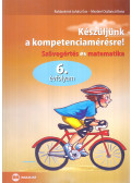 Baldaváriné Juhász Éva,Mezőné Oszlánczi Ilona - Készüljünk a kompetenciamérésre! 6. évfolyam