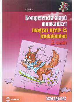 Bánfi Rita - Kompetencia alapú munkafüzet magyar nyelv és irodalomból 2. osztály, Szeged 2011 antikvár könyv