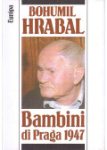 Bohumil Hrabal - Bambini di Praga 1947