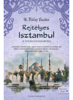 N. Fülöp Beáta - Rejtélyes Isztambul N. Fülöp Beáta - Rejtélyes Isztambul, null 2024 antikvár könyv