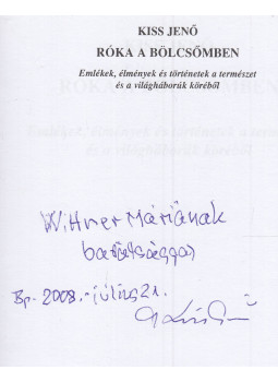 Kiss Jenő - Róka a bölcsőmben (dedikált) Kiss Jenő - Róka a bölcsőmben (dedikált), Budapest 2006 antikvár könyv