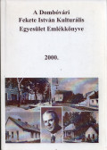 F. Bodó Imre - A Dombóvári Fekete István Kulturális Egyesület Emlékkönyve 2000.