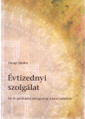 Faragó Sándor - Évtizednyi szolgálat (dedikált)