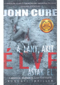 John Cure - A lány, akit élve ástak el