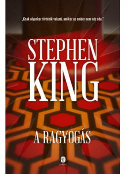 Stephen King - A ragyogás Stephen King - A ragyogás, Budapest 2020 antikvár könyv