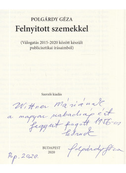 Polgárdy Géza - Felnyitott szemekkel (dedikált), Budapest 2020 antikvár könyv