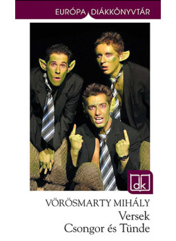 Vörösmarty Mihály - Versek / Csongor és Tünde Vörösmarty Mihály - Versek / Csongor és Tünde, Budapest 2012 antikvár könyv