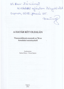 Bartha Dénes, Oroszi Sándor - A határ két oldalán (dedikált), Sopron 2016 antikvár könyv