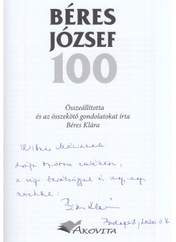 Béres Klára - Béres József 100 (dedikált) Béres Klára - Béres József 100 (dedikált), Budapest 2020 antikvár könyv