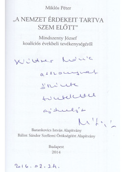 Miklós Péter - "A nemzet érdekeit tartva szem előtt" (dedikált), Budapest 2014 antikvár könyv
