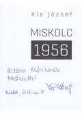 Kis József - Miskolc 1956 (dedikált)