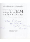Bogárdi Szabó István - Hittem azért szóltam (dedikált)