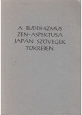Hetényi Ernő dr. - A buddhizmus zen-aspektusa japán szövegek tükrében