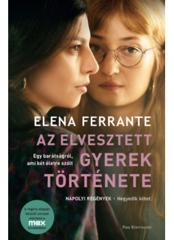 Elena Ferrante - Az elvesztett gyerek története Elena Ferrante - Az elvesztett gyerek története, null 2024 antikvár könyv