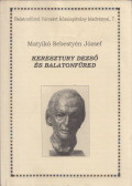 Matyikó Sebestyén József - Keresztury Dezső és Balatonfüred